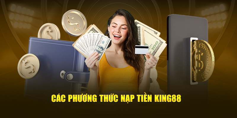 King88 áp dụng nhiều phương thức giao dịch cho người chơi lựa chọn