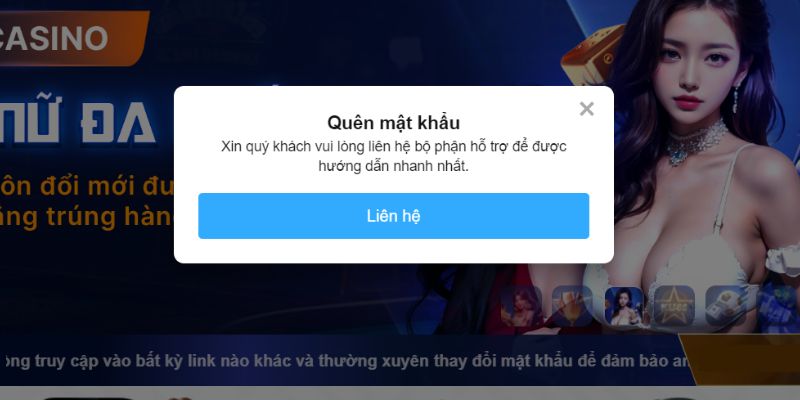 Chủ động liên hệ CSKH để thiết lập mật khẩu đăng nhập mới
